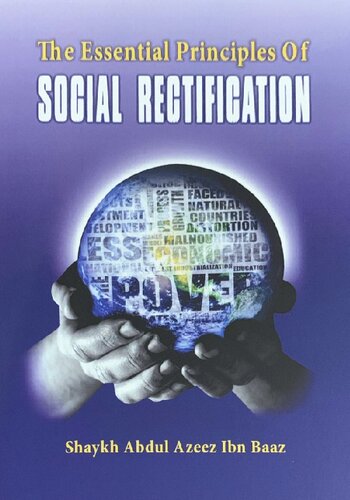 The Essential Principles Of Social Rectification Shaykh Abdul Azeez Ibn Baaz