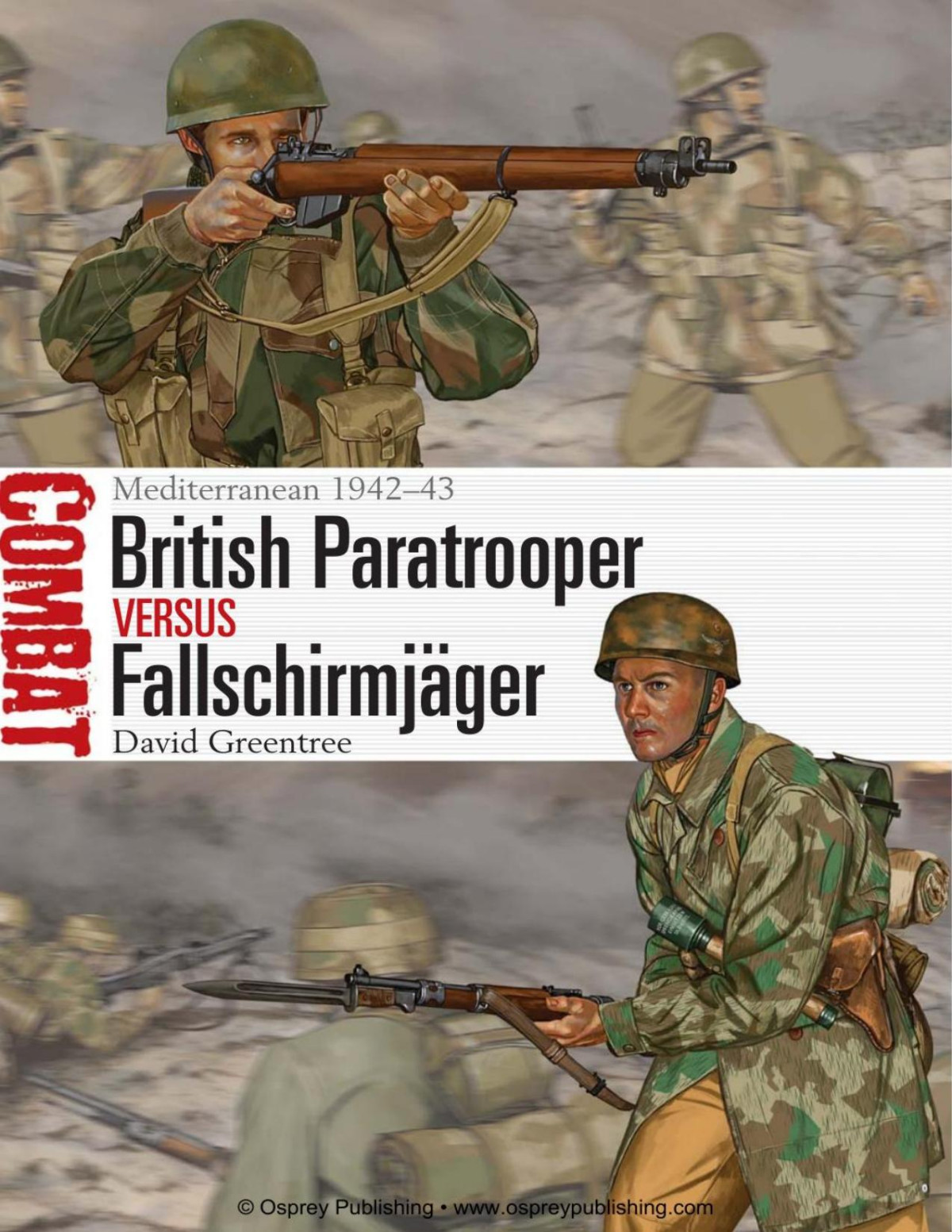 British Paratrooper Vs Fallschirmjger Mediterranean 194243 Combat Illustrated Greentree