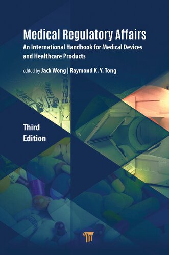 Medical Regulatory Affairs An International Handbook For Medical Devices And Healthcare Products 3rd Edition 3rd Edition Taylor Francis Group