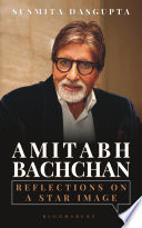 Amitabh Bachchan Reflections On A Star Image 1st Edition Dasgupta