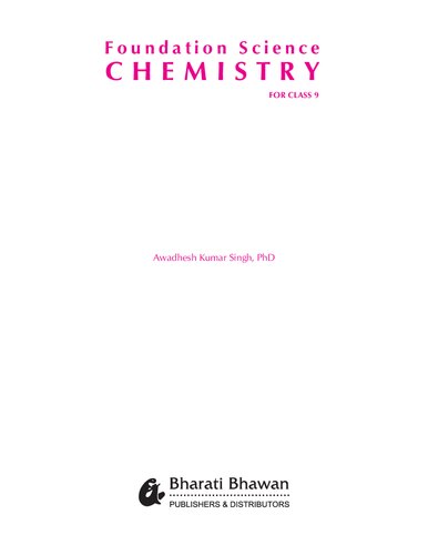 Foundation Science Chemistry For Class 9 Awadhesh Kumar Singh A K Singh Bharati Bhawan Awadhesh Kumar Singh A K Singh