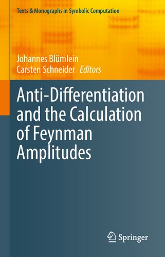 Antidifferentiation And The Calculation Of Feynman Amplitudes Texts Monographs In Symbolic Computation 1st Ed 2021
