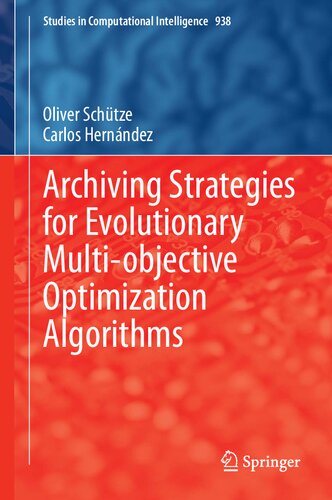 Archiving Strategies For Evolutionary Multiobjective Optimization Algorithms 1st Ed 2021 Oliver Schtze