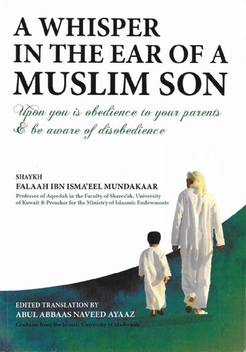 A Whisper In The Ear Of A Muslim Son Shaykh Falaah Ibn Ismaeel Mundakaar