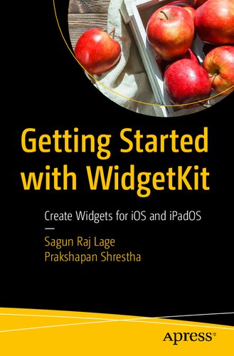 Getting Started With Widgetkit Create Widgets For Ios And Ipados 1st Edition Sagun Raj Lage