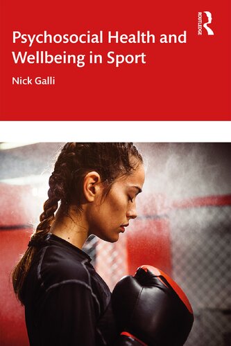 Psychosocial Health And Wellbeing In Highlevel Athletes 1st Edition Nick Galli