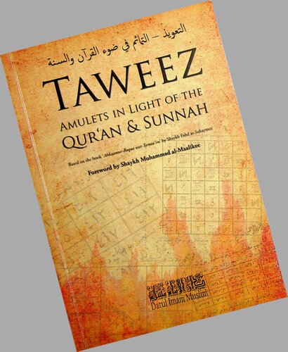 Taweez Amulets In Light Of The Qurn Sunnah Shaykh Muhammad Almaliki