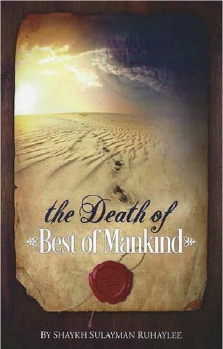 The Death Of Best Of Mankind Shaykh Sulayman Arruhayli