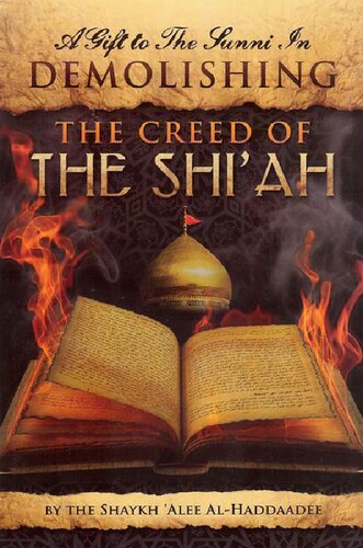 A Gift To The Sunni In Demolishing The Creed Of The Shiah Alee Alhaddaadee