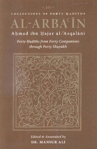 Alarbain Forty Hadiths From Forty Companions Through Forty Shuyukh Ahmad Ibn Hajar Alasqalani Mansur Ali Ed