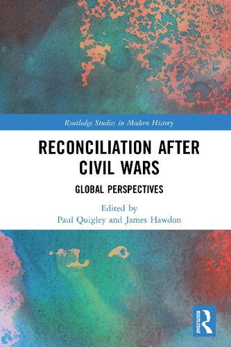 Reconciliation After Civil Wars Global Perspectives 1st Edition Paul Quigley Editor