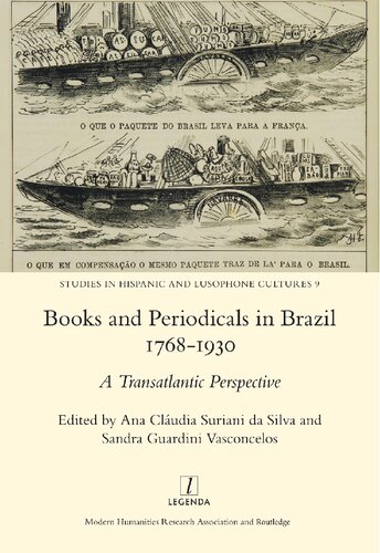 Books And Periodicals In Brazil 17681930 1st Edition Ana Claudia Suriani Da Silva