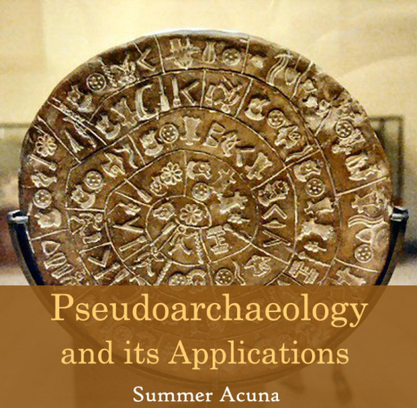 Pseudoarchaeology And Its Applications 3rd Edition Summer Acuna