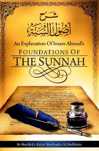An Explanation Of Imam Ahmads Foundations Of The Sunnah Shaykh Rabi Almadkhalee