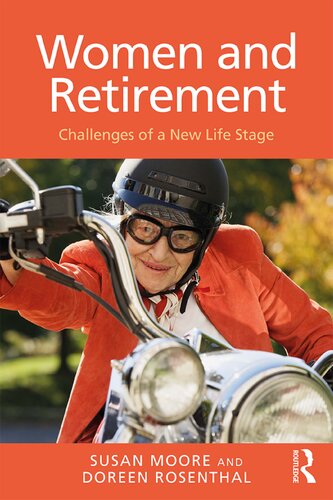 Women And Retirement Challenges Of A New Life Stage 1st Edition Susan Moore