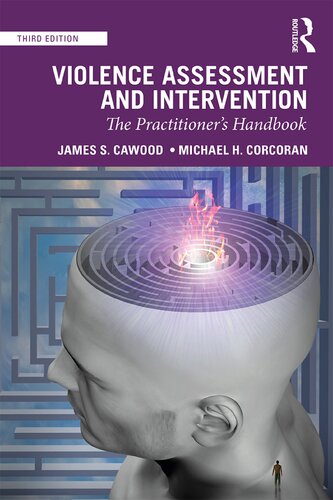 Violence Assessment And Intervention The Practitioners Handbook 3rd Edition James S Cawood
