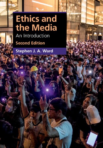 Ethics And The Media An Introduction 2nd Edition Stephen J A Ward