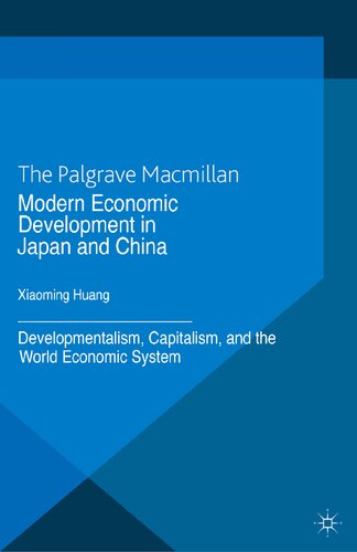 Modern Economic Development In Japan And China Developmentalism Capitalism And The World Economic System Xiaoming Huang