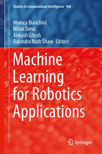 Machine Learning For Robotics Applications Monica Bianchini Editor