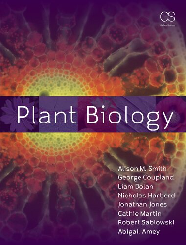 Plant Biology 1st Edition Alison M Smith George Coupland Liam Dolan