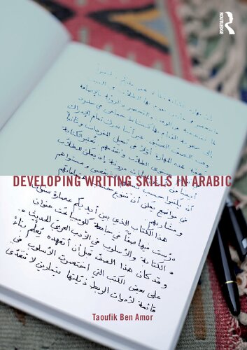 Developing Writing Skills In Arabic Taoufik Ben Amor