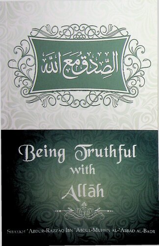 Being Truthful With Allh Shaykh Abdurrazzaq Albadr