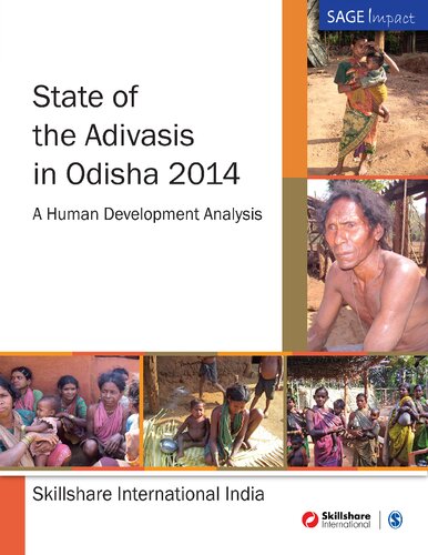 State Of The Adivasis In Odisha 2014 A Human Development Analysis Sage Impact 1st Edition Skillshare International India