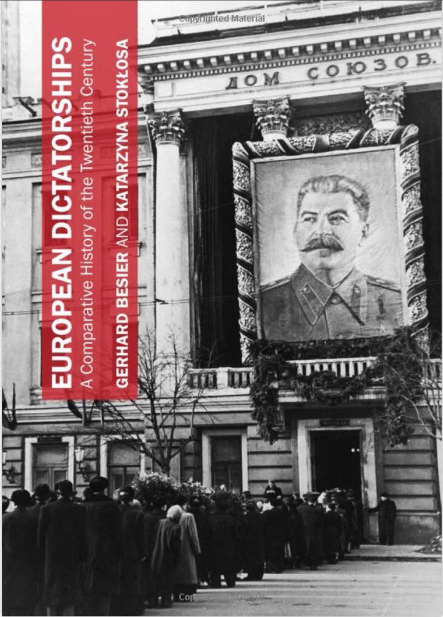 European Dictatorships A Comparative History Of The Twentieth Century Gerhard Besier And Katarzyna Stoklosa