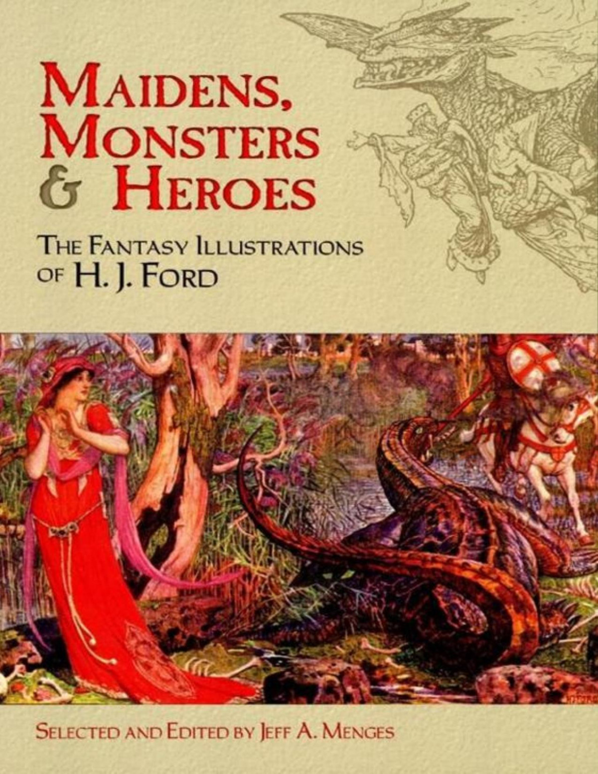 Maidens Monsters And Heroes The Fantasy Illustrations Of Hj Ford 2nd Edition Jeff A Menges