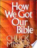 How We Got Our Bible Chuck Missler