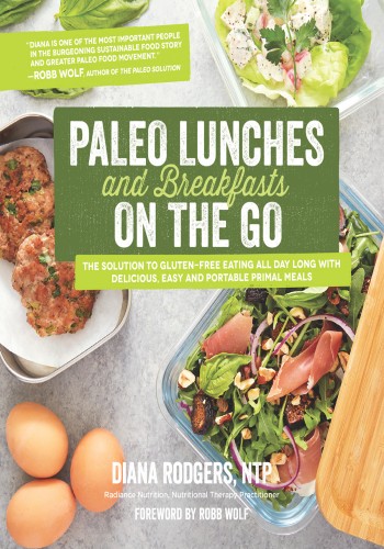 Paleo Lunches And Breakfasts On The Go Diana Rodgers