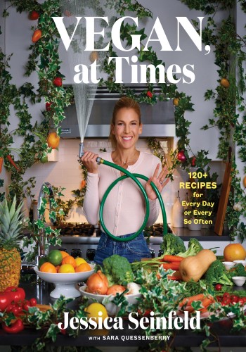 Vegan At Times 120 Recipes For Every Day Or Every So Often Seinfeld