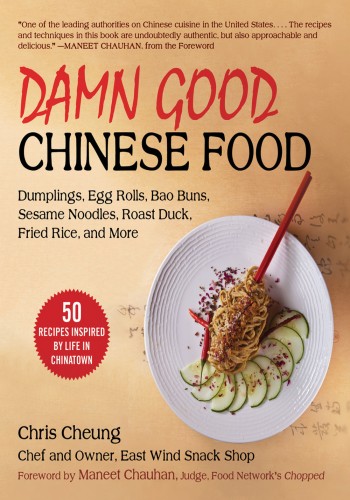 Damn Good Chinese Food Chris Cheung