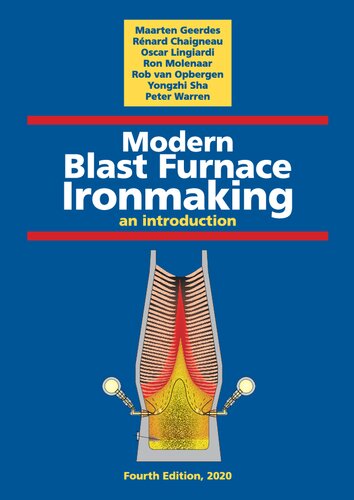 Modern Blast Furnace Ironmaking An Introduction Fourth Edition 2020 4th Edition M Geerdes