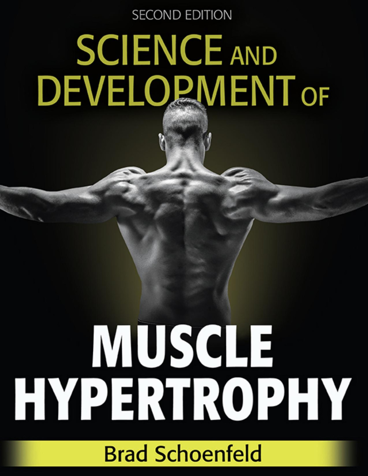 Science And Development Of Muscle Hypertrophy Brad Schoenfeld