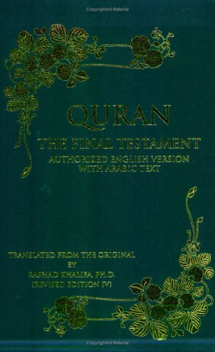Quran The Final Testament Authorized English Version With Arabic Text Revised Edition Iv Rashad Khalifa Translator