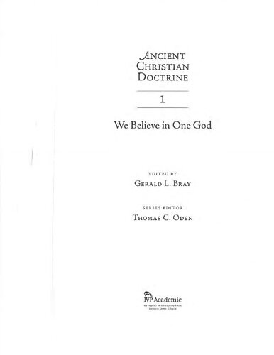 We Believe In One God Gerald L Bray Editor Thomas C Oden Editor