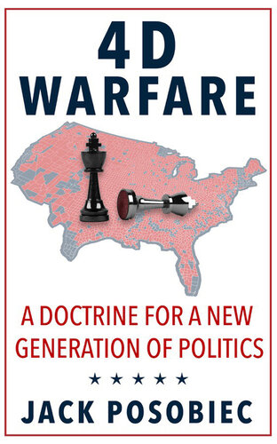 4d Warfare A Doctrine For A New Generation Of Politics Jack Posobiec
