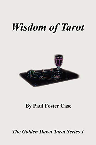 Wisdom Of Tarot Paul Foster Case