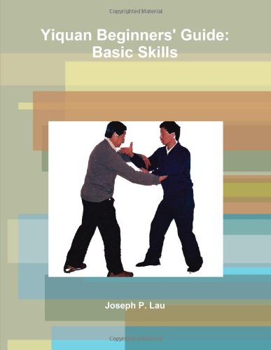 Yiquan Beginners Guide Basic Skills Joseph P Lau