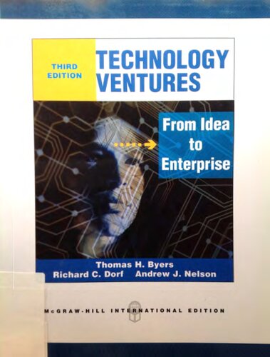 Technology Ventures From Idea To Enterprise 3rd Edition Thomas Byers