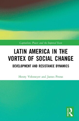 Latin America In The Vortex Of Social Change Development And Resistance Dynamics Henry Veltmeyer
