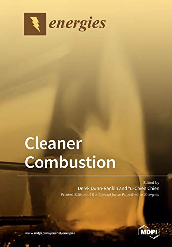 Cleaner Combustion Yuchien Chien Derek Dunnrankin Editors