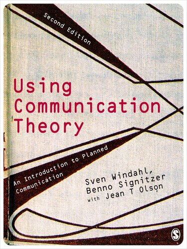 Using Communication Theory An Introduction To Planned Communication Sven Windahl Benno Signitzer Jean T Olson