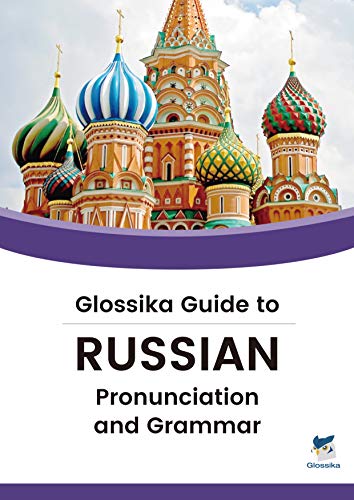 Glossika Guide To Russian Pronunciation Grammar Michael Campbell