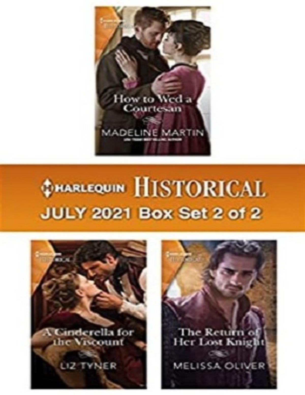 Harlequin Historical July 2021 Box Set 2 Of 2 Madeline Martin Liz Tyner Melissa Oliver