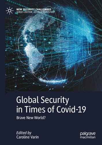 Global Security In Times Of Covid19 Brave New World 1st Ed 2022 Caroline Varin