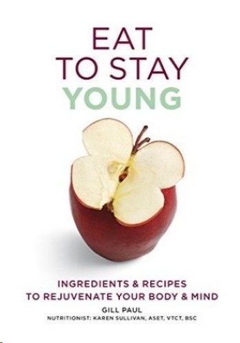 Eat To Stay Young Gill Paul
