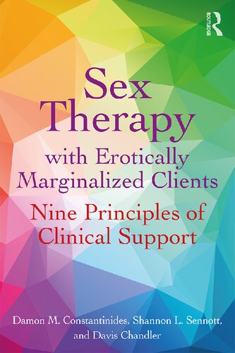 Sex Therapy With Erotically Marginalized Clients Nine Principles Of Clinical Support 1st Edition Damon Constantinides