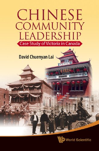 Chinese Community Leadership Case Study Of Victoria In Canada David Chuenyan Lai